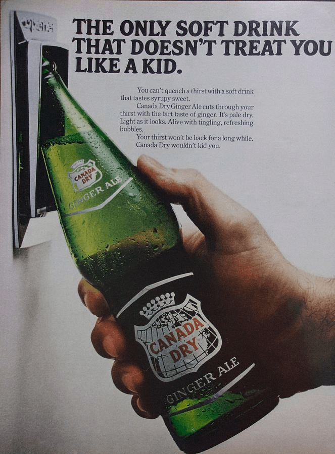 Canada Dry "Doesn't Treat You Like a Kid" — 1966 beverage print advertisement