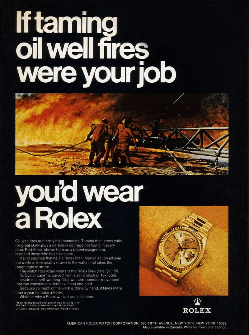 Rolex "If Taming Oil Well Fires Were Your Job" — 1969 watch print advertisement